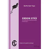 Erdem Etiği - Berfin Kart Tepe - Türkiye Felsefe Kurumu