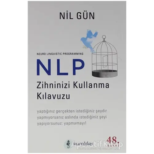 NLP Zihninizi Kullanma Kılavuzu - Nil Gün - Kuraldışı Yayınevi