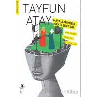 Hayallerimizin Seyir Defteri! - Tayfun Atay - Oğlak Yayıncılık