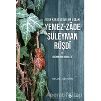 Aydın Karacasulu Bir Uşşaki Yemez-Zade Süleyman Rüşdi ve Bilinmeyen Eserleri