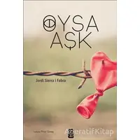 Oysa Aşk - Jordi Sierra i Fabra - On8 Kitap