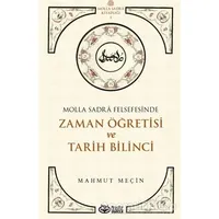 Molla Sadra Felsefesinde Zaman Öğretisi ve Tarih Bilinci - Mahmut Meçin - Önsöz Yayıncılık