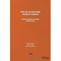 Türk Dış Politikasının Güvenlik Gündemi - Security Agenda Of Turkish Foreign Policy