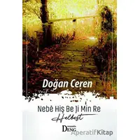 Nebe Hiş Be Ji Min Re - Doğan Ceren - Deng Yayınları