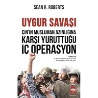 Uygur Savaşı - Sean R. Roberts - Ötüken Neşriyat