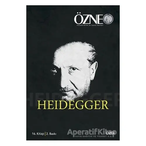 Özne Felsefe ve Bilim Yazıları 16. Kitap - Heidegger - Kolektif - Çizgi Kitabevi Yayınları