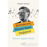 Şostakoviç Zihnimi Nasıl Değiştirdi - Stephen Johnson - Paloma Yayınevi