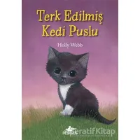 Terk Edilmiş Kedi Puslu - Holly Webb - Pegasus Yayınları