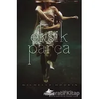 Eksik Parça - Michelle Hodkin - Pegasus Yayınları