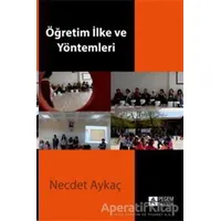 Öğretim İlke ve Yöntemleri - Necdet Aykaç - Pegem Akademi Yayıncılık