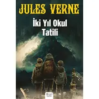 İki Yıl Okul Tatili - Jules Verne - Bilgili Yayınları