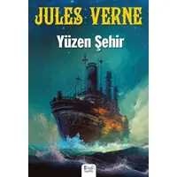 Yüzen Şehir - Jules Verne - Bilgili Yayınları