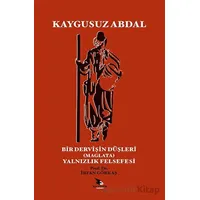 Kaygusuz Abdal - Bir Dervişin Düşleri - İrfan Görkaş - Kalender Yayınevi