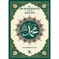 Hz. Muhammedin (s.a.a.) Hayatı - Muharrem Uçan - Kalender Yayınevi