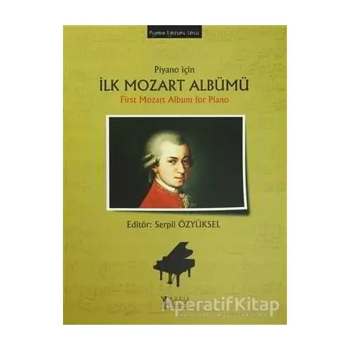 Piyano için İlk Mozart Albümü / First Mozart Album for Piano - Kolektif - Müzik Eğitimi Yayınları