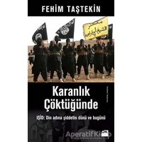 Karanlık Çöktüğünde - Fehim Taştekin - Doğan Kitap