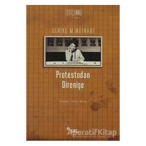 Protestodan Direnişe - Ulrike M. Meinhof - Sel Yayıncılık