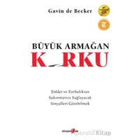 Büyük Armağan: Korku - Gavin De Becker - Okuyan Us Yayınları