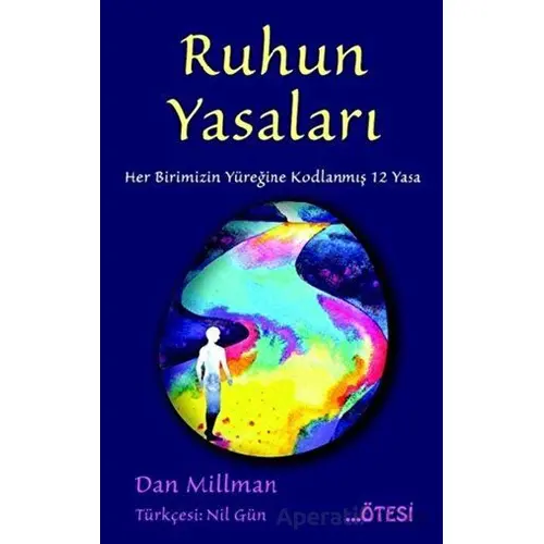 Ruhun Yasaları - Dan Millman - Ötesi Yayıncılık