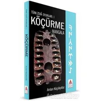 Türk Zeka Oyunları 1 - Köçürme / Mangala - Arslan Küçükyıldız - Delta Kültür Yayınevi