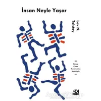 İnsan Neyle Yaşar - Lev Nikolayeviç Tolstoy - Doğan Kitap