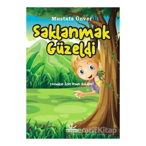 Saklanmak Güzeldi - Mustafa Ünver - Potkal Kitap Yayınları