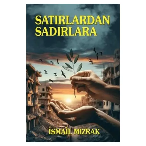 Satırlardan Sadırlara - İsmail Mızrak - Tunç Yayıncılık