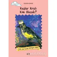 Kuşlar Kralı Kim Olacak? - Gülsüm Cengiz - Say Çocuk