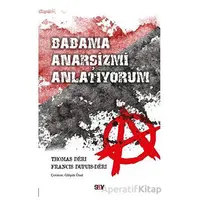 Babama Anarşizmi Anlatıyorum - Thomas Deri - Say Yayınları