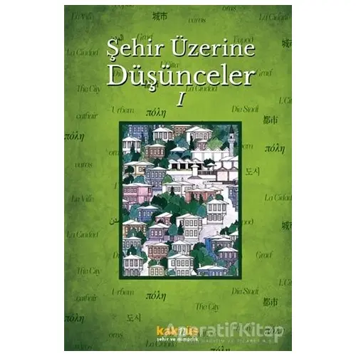 Şehir Üzerine Düşünceler 1 - Nureddin Nebati - Kaknüs Yayınları