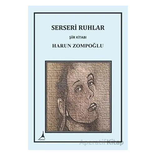 Serseri Ruhlar - Harun Zompoğlu - Alter Yayıncılık