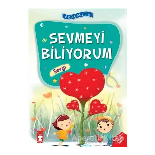 Sevmeyi Biliyorum - Sevgi - Necla Saydam - Timaş Çocuk