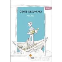 Deniz Olsun Adı - Adil İzci - Günışığı Kitaplığı