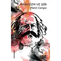 Marksizm ve Şiir - Metin Cengiz - Şiirden Yayıncılık