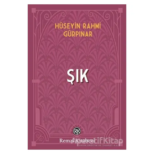 Şık - Hüseyin Rahmi Gürpınar - Remzi Kitabevi