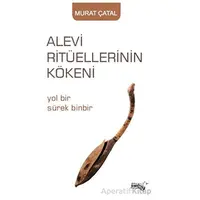 Alevi Ritüellerinin Kökeni - Murat Çatal - Sınırsız Kitap