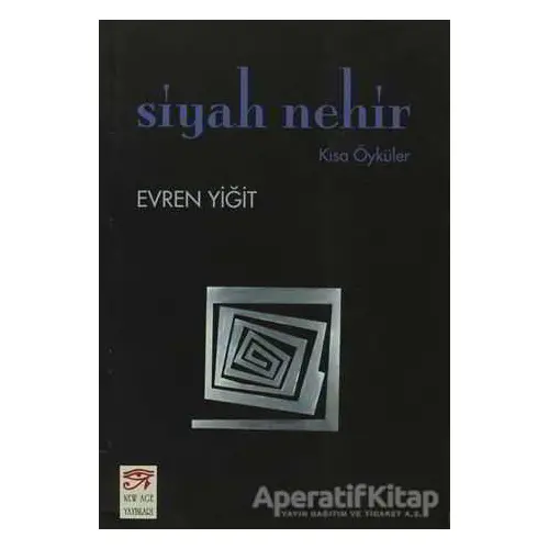 Siyah Nehir - Evren Yiğit - New Age Yayınları