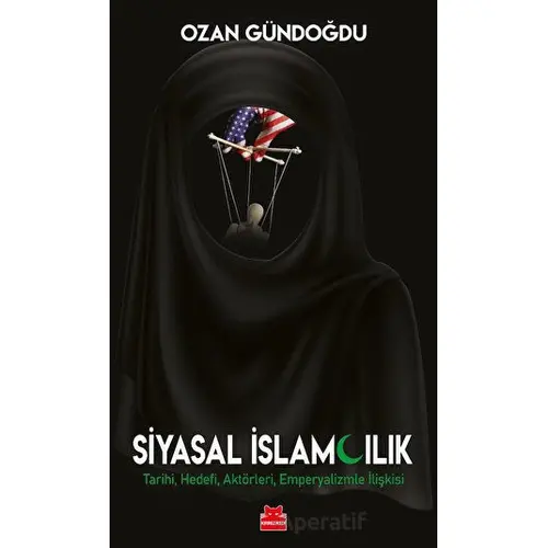 Siyasal İslamcılık - Ozan Gündoğdu - Kırmızı Kedi Yayınevi