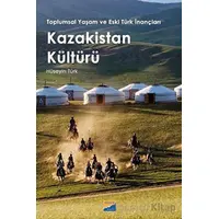 Kazakistan Kültürü - Hüseyin Türk - Siyasal Kitabevi