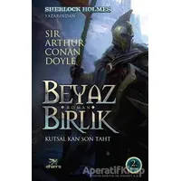 Beyaz Birlik 2. Kitap - Sir Arthur Conan Doyle - Elhamra Yayınları