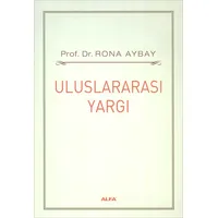 Uluslararası Yargı - Rona Aybay - Alfa Yayınları