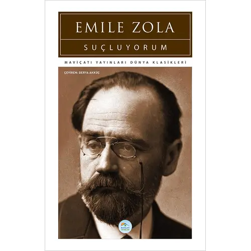 Suçluyorum - Emile Zola - Maviçatı (Dünya Klasikleri)