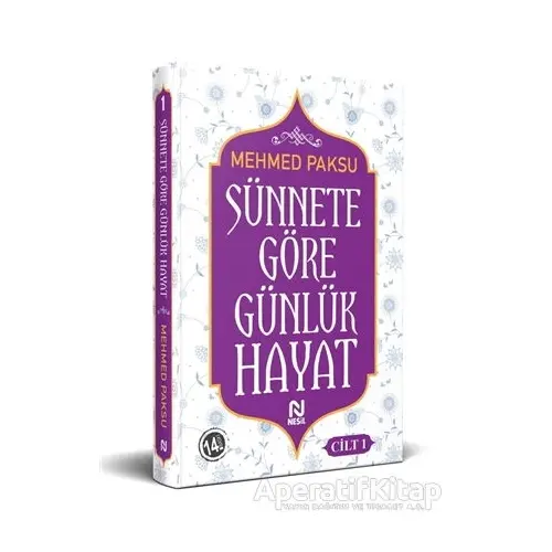 Sünnete Göre Günlük Hayat - Mehmed Paksu - Nesil Yayınları