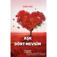 Aşk Dört Mevsim - Esra Can - Kitapmatik Yayınları