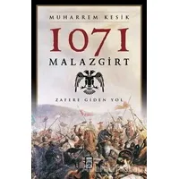 1071 Malazgirt - Muharrem Kesik - Timaş Yayınları