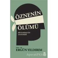 Öznenin Ölümü - Ergün Yıldırım - Timaş Yayınları