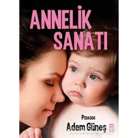 Annelik Sanatı - Adem Güneş - Timaş Yayınları