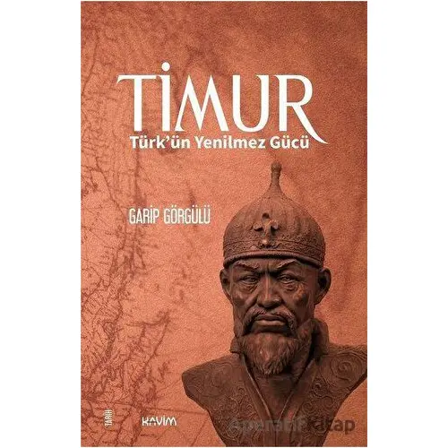 Timur - Garip Görgülü - Kavim Yayıncılık