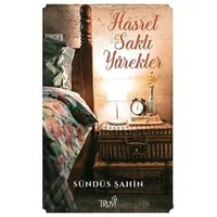 Hasret Saklı Yürekler - Sündüs Şahin - Truva Yayınları