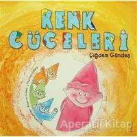 Renk Cüceleri - Çiğdem Gündeş - Tudem Yayınları